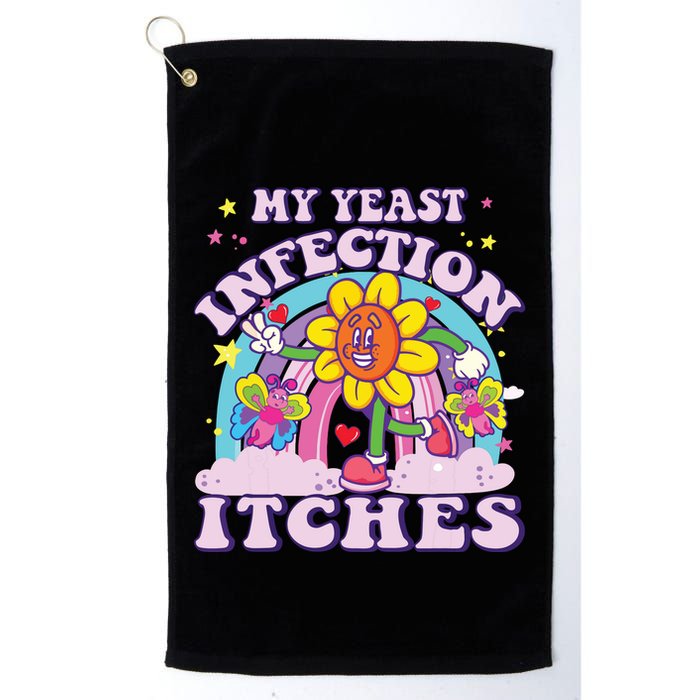 Funny Meme My Yeast Infection Itches Weird Humor Offensive Golf Towel