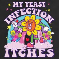 Funny Meme My Yeast Infection Itches Weird Humor Offensive Golf Towel