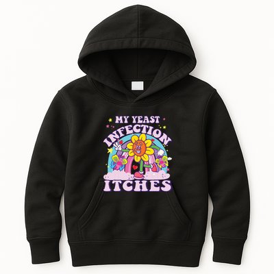 Funny Meme My Yeast Infection Itches Weird Humor Offensive Kids Hoodie