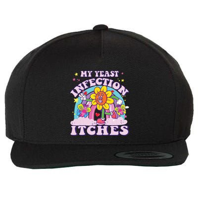 Funny Meme My Yeast Infection Itches Weird Humor Offensive Wool Snapback Cap