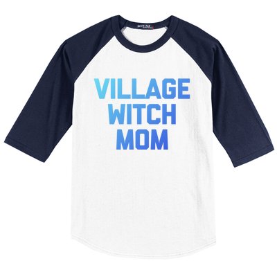 Funny Mom Meaningful Gift: Village Witch Mom Gift Funny Saying Mom Gift Baseball Sleeve Shirt