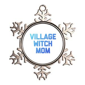 Funny Mom Meaningful Gift: Village Witch Mom Gift Funny Saying Mom Gift Metallic Star Ornament