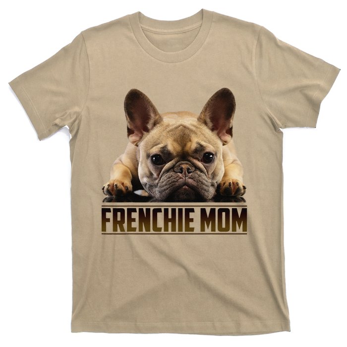 Frenchie Mom Mother's Day For French Bulldog Mom T-Shirt