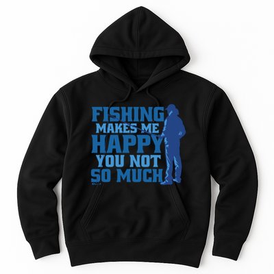 Fishing Makes Me Happy Funny Hoodie