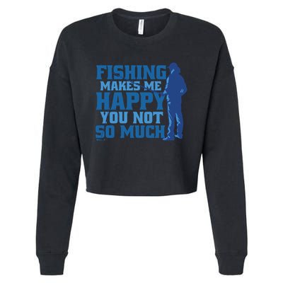 Fishing Makes Me Happy Funny Cropped Pullover Crew