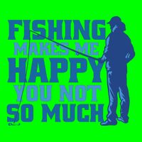 Fishing Makes Me Happy Funny Button