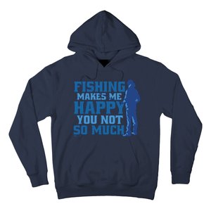 Fishing Makes Me Happy Funny Hoodie