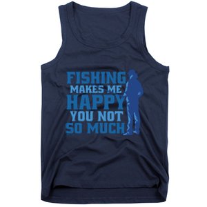 Fishing Makes Me Happy Funny Tank Top