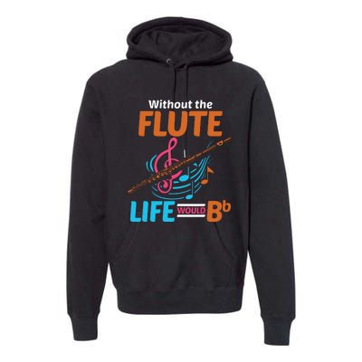 Flutist Musician Musical Instrument Flute Premium Hoodie