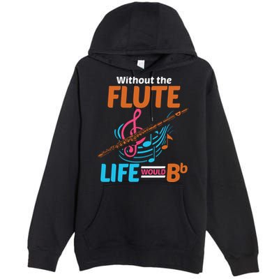 Flutist Musician Musical Instrument Flute Premium Pullover Hoodie