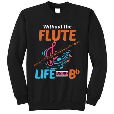 Flutist Musician Musical Instrument Flute Tall Sweatshirt