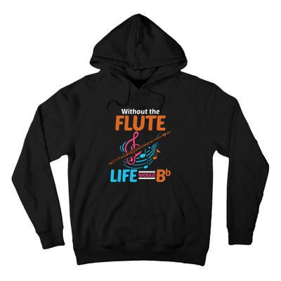 Flutist Musician Musical Instrument Flute Tall Hoodie