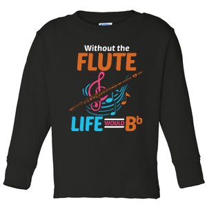 Flutist Musician Musical Instrument Flute Toddler Long Sleeve Shirt