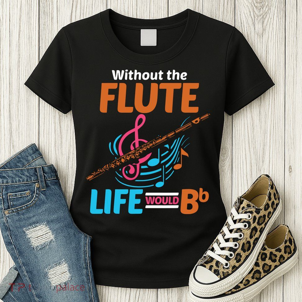 Flutist Musician Musical Instrument Flute Womens T-Shirt