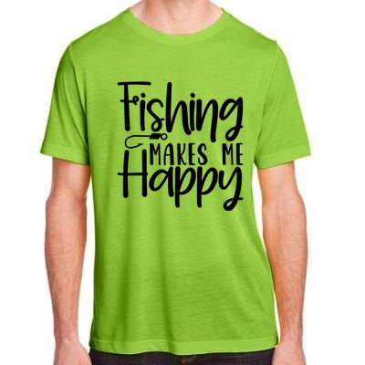 Fishing Makes Me Happy Fishing Hook Perfect Fishing Gift Adult ChromaSoft Performance T-Shirt