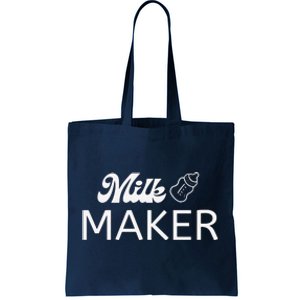 Funny Mama Milk Maker Perfect Gift For Mother Tote Bag