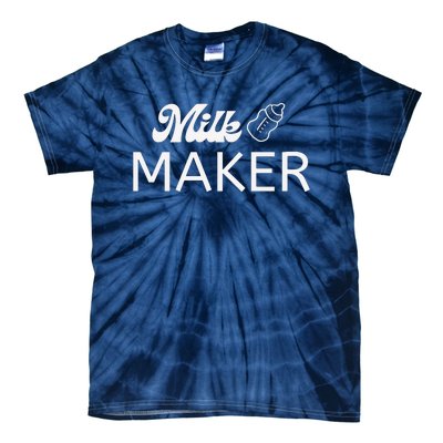 Funny Mama Milk Maker Perfect Gift For Mother Tie-Dye T-Shirt