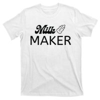 Funny Mama Milk Maker Perfect Gift For Mother T-Shirt