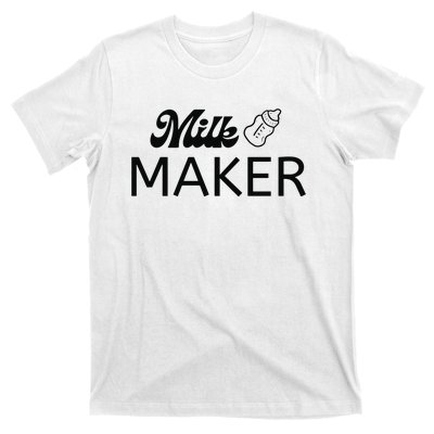 Funny Mama Milk Maker Perfect Gift For Mother T-Shirt