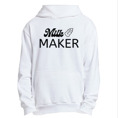 Funny Mama Milk Maker Perfect Gift For Mother Urban Pullover Hoodie