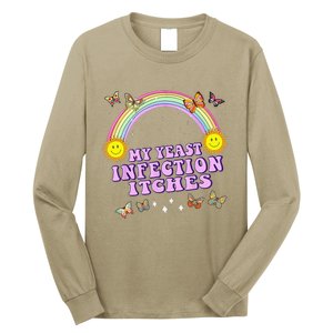 Funny Meme My Yeast Infection Itches Weird Humor Offensive Long Sleeve Shirt