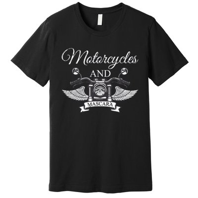 Funny Makeup Motorcycle Riding  Gift Mascara Biker Premium T-Shirt