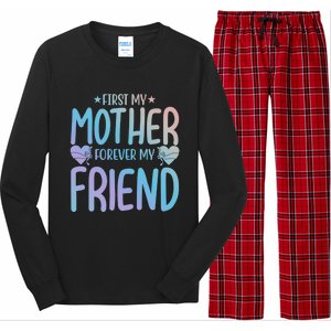 First My Mother My Forever Friend Funny Gift Mother's Day Family Meaningful Gift Long Sleeve Pajama Set