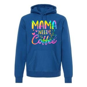 Funny Mommy Mama Needs Coffee Mother's Day Coffee Lover Funny Gift Premium Hoodie