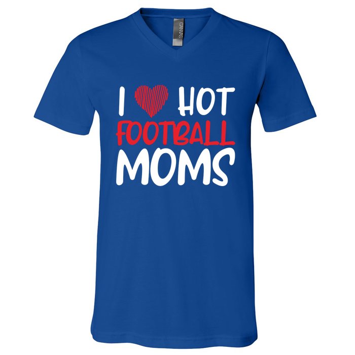 Football Mom Mother Cute Gift American I Love Hot Football Moms Cool Gift V-Neck T-Shirt