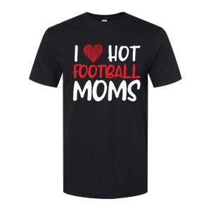 Football Mom Mother Cute Gift American I Love Hot Football Moms Cool Gift Softstyle CVC T-Shirt