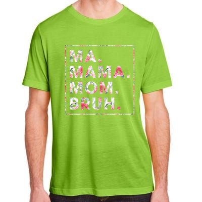 Floral Ma Mama Mom Bruh Mother Mommy Gift Adult ChromaSoft Performance T-Shirt