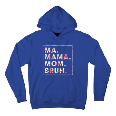 Floral Ma Mama Mom Bruh Mother Mommy Gift Hoodie