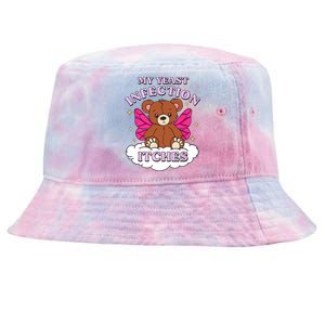 Funny Meme My Yeast Infection Itches Weird Humor Offensive Tie-Dyed Bucket Hat