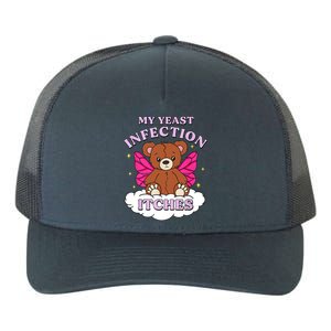 Funny Meme My Yeast Infection Itches Weird Humor Offensive Yupoong Adult 5-Panel Trucker Hat