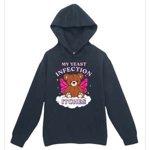 Funny Meme My Yeast Infection Itches Weird Humor Offensive Urban Pullover Hoodie