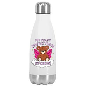 Funny Meme My Yeast Infection Itches Weird Humor Offensive Stainless Steel Insulated Water Bottle