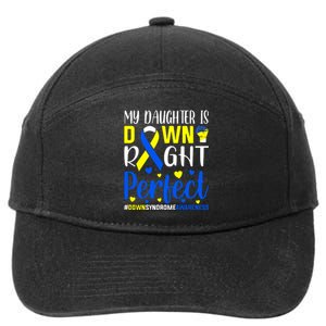 Family Matching My Daughter Is Down Right Perfect, Down Syndrome Gift 7-Panel Snapback Hat