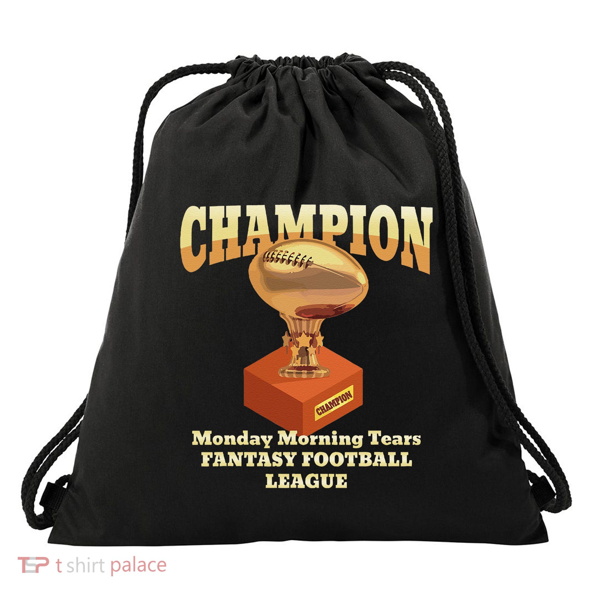 Funny Monday Morning Tears Fantasy Football Champion Drawstring Bag