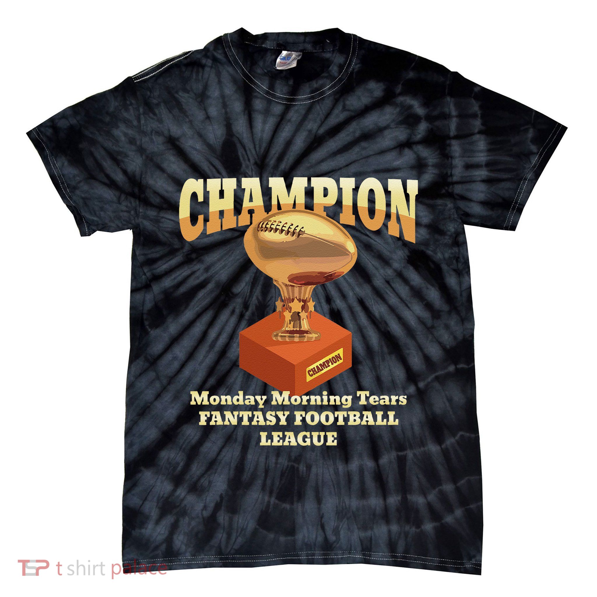 Funny Monday Morning Tears Fantasy Football Champion Tie-Dye T-Shirt