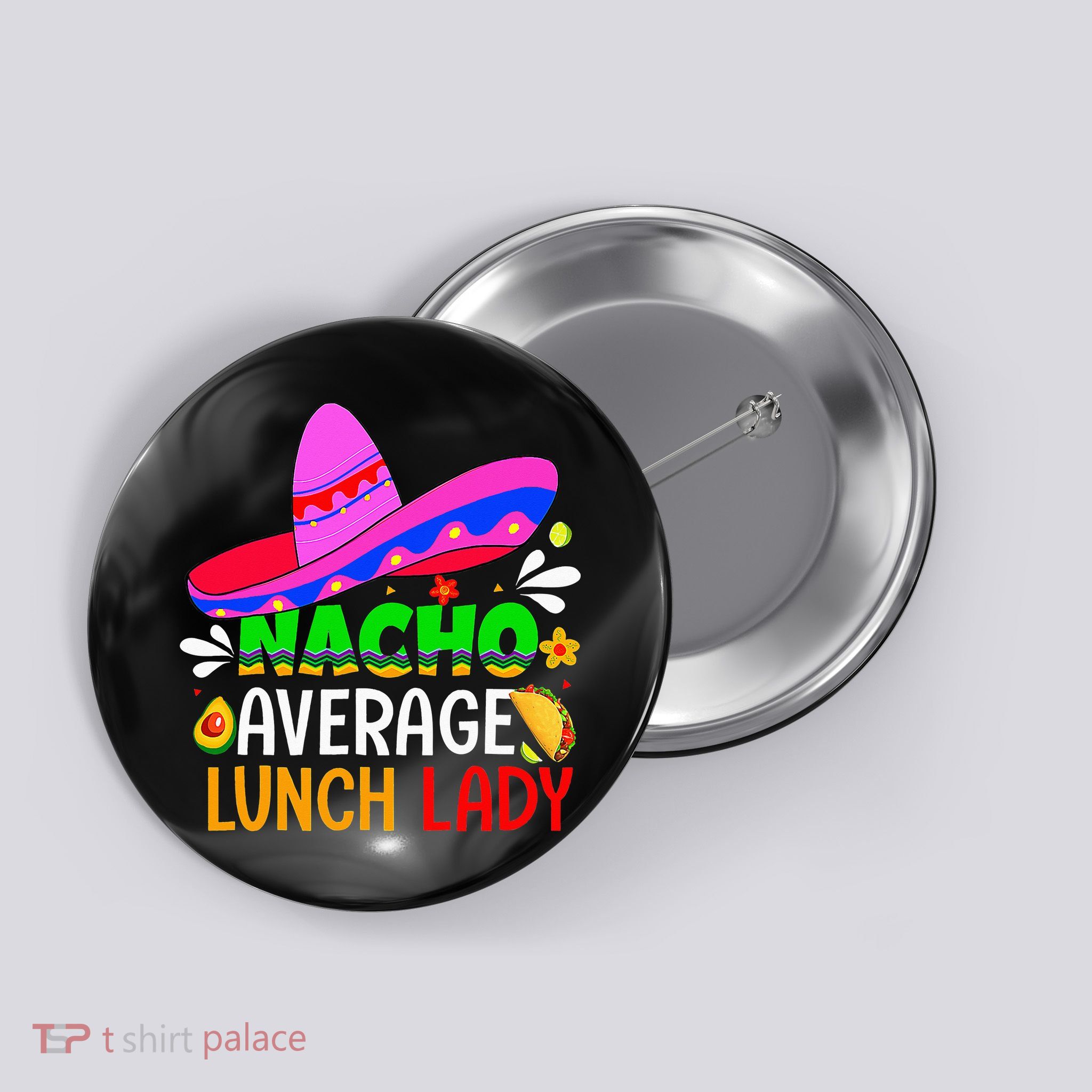 Fiesta Mexican Nacho Average Lady Cinco De Mayo Button