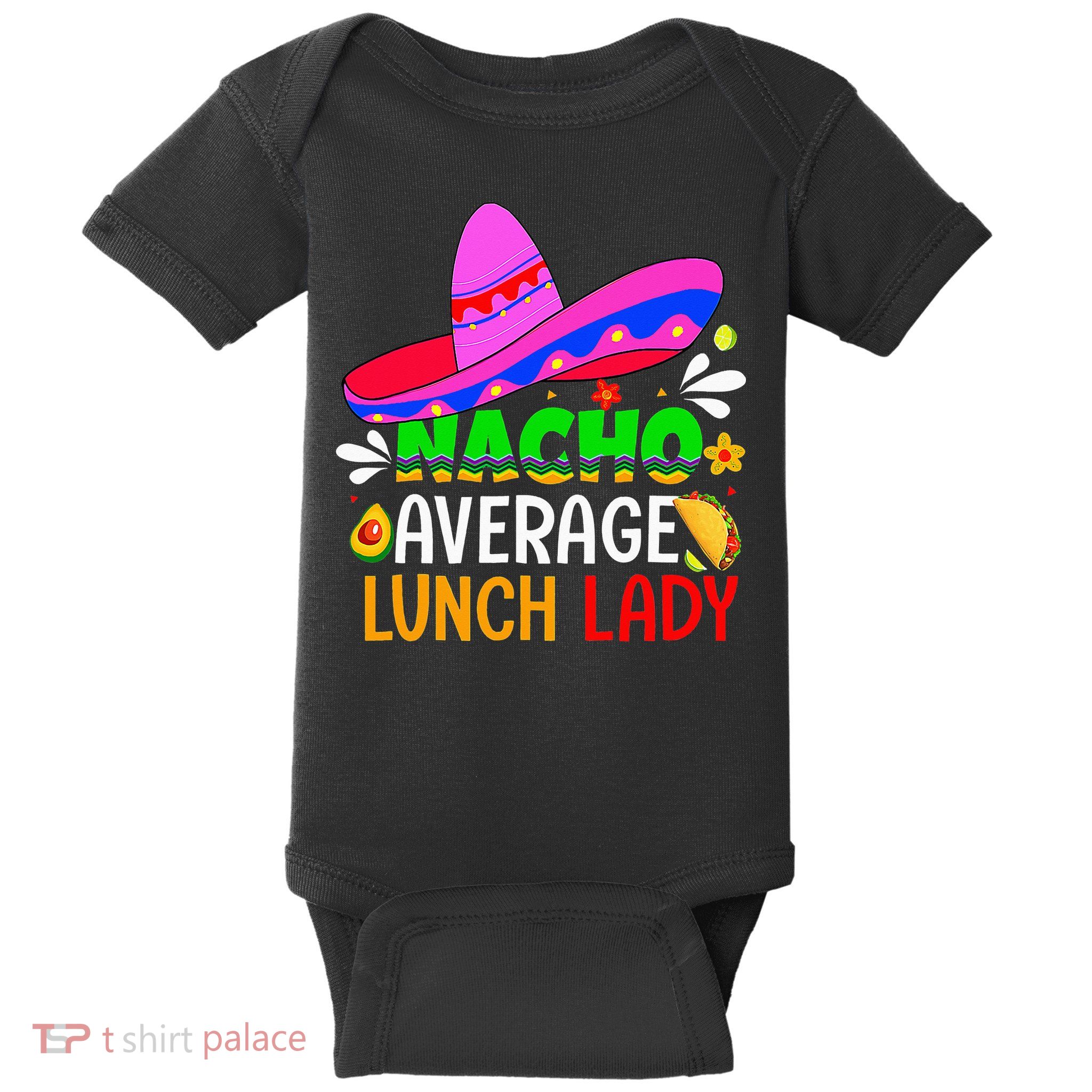 Fiesta Mexican Nacho Average Lady Cinco De Mayo Baby Bodysuit