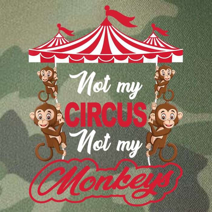 Funny Monkey Not My Circus Not My Monkeys Legacy Tie Dye Trucker Hat