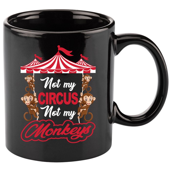 Funny Monkey Not My Circus Not My Monkeys 11oz C Handle Ceramic Mug