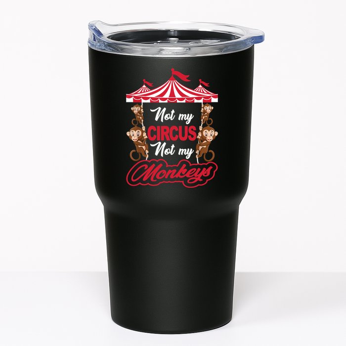 Funny Monkey Not My Circus Not My Monkeys Tumbler