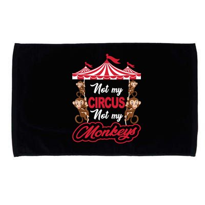 Funny Monkey Not My Circus Not My Monkeys Microfiber Hand Towel