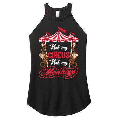 Funny Monkey Not My Circus Not My Monkeys Women's Perfect Tri Rocker Tank