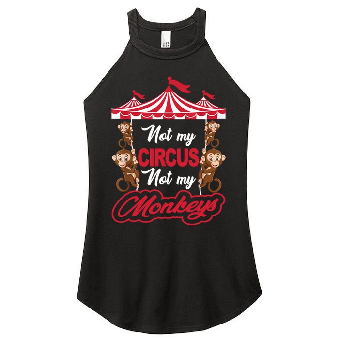 Funny Monkey Not My Circus Not My Monkeys Women's Perfect Tri Rocker Tank