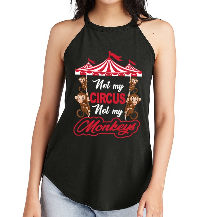 Funny Monkey Not My Circus Not My Monkeys Women's Perfect Tri Rocker Tank