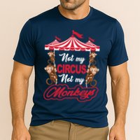 Funny Monkey Not My Circus Not My Monkeys Performance Shirt