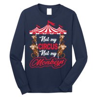 Funny Monkey Not My Circus Not My Monkeys Long Sleeve Shirt